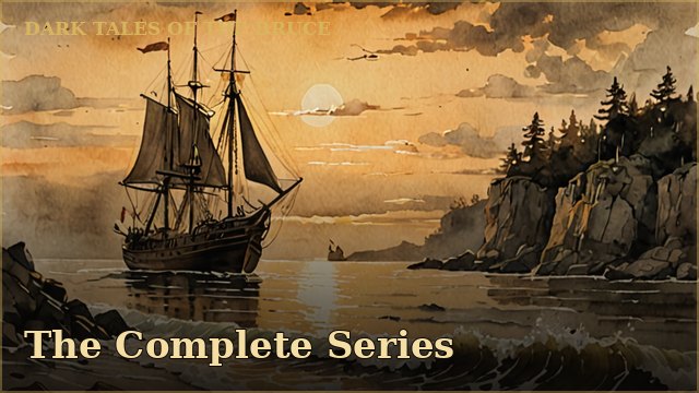 Dark Tales of the Bruce — Complete Series