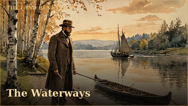 The Land Beneath Us: The Waterways