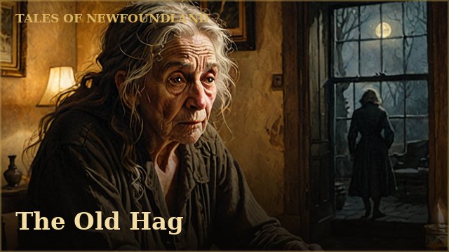 Tales of Newfoundland: The Old Hag